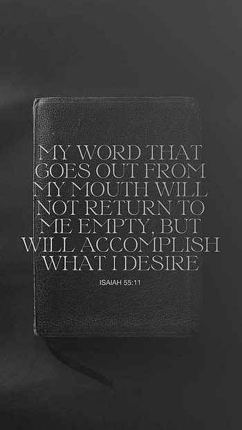 Isaiah 55:11, Word, desire, Bible, faith, kept, empty, accomplish, Jesus, scripture, verse, God, promises, Christ, return HD phone wallpaper