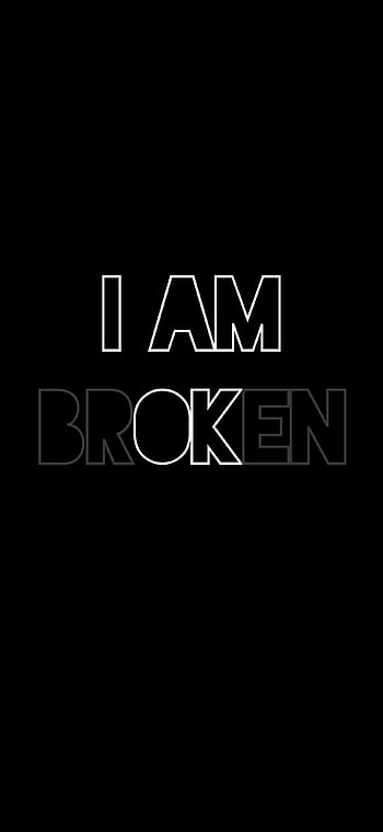 I am brOKen, sad, black HD phone wallpaper