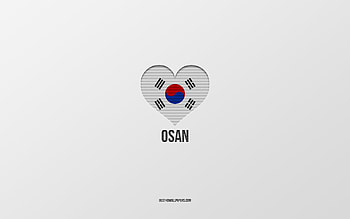 I Love Osan, South Korean cities, Day of Osan, gray background, Osan, South Korea, South Korean flag heart, favorite cities, Love Osan HD wallpaper
