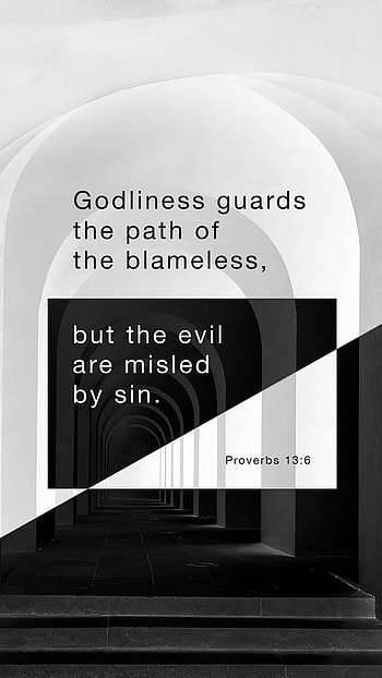 Proverbs 13:6, Godliness, Bible, guard, misled, Lord, path, Jesus, Christian, blameless, sin, evil, verse, God, Christ HD phone wallpaper