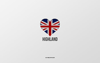 I Love Highland, British cities, Day of Highland, gray background, United Kingdom, Highland, British flag heart, favorite cities, Love Highland HD wallpaper