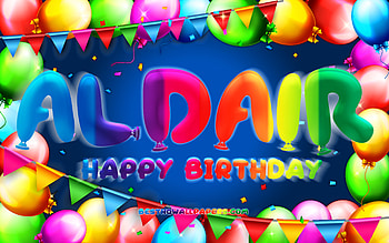 Happy Birtay Aldair, , colorful balloon frame, Aldair name, blue background, Aldair Happy Birtay, Aldair Birtay, popular mexican male names, Birtay concept, Aldair HD wallpaper