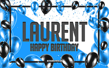 Happy Birtay Laurent, Birtay Balloons Background, Laurent, with names, Laurent Happy Birtay, Blue Balloons Birtay Background, Laurent Birtay HD wallpaper