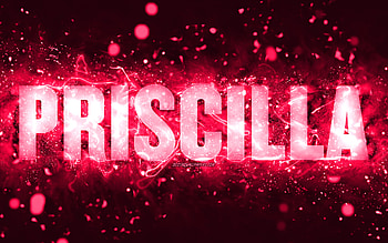 Happy Birtay Priscilla, , pink neon lights, Priscilla name, creative, Priscilla Happy Birtay, Priscilla Birtay, popular american female names, with Priscilla name, Priscilla HD wallpaper