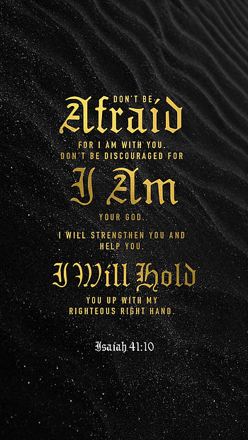 Isaiah 41:10, righteous, strength, Bible, discourage, faith, courage, hold, Lord, Jesus, afraid, Christian, uphold, verse, God, Christ, fear, hand HD phone wallpaper