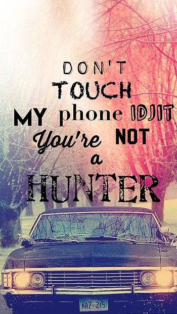 Dont Touch My Live, you are not a hunter HD phone wallpaper