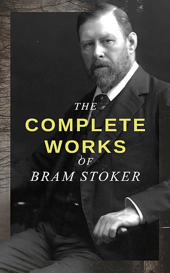 Complete works of Bram Stoker, eBook by Bram Stoker, Rakuten Kobo Greece HD phone wallpaper