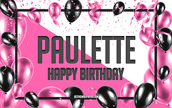 Happy Birtay Paulette, Birtay Balloons Background, Paulette, with names, Paulette Happy Birtay, Pink Balloons Birtay Background, greeting card, Paulette Birtay HD wallpaper