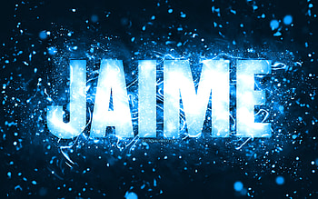 Happy Birtay Jaime, , blue neon lights, Jaime name, creative, Jaime Happy Birtay, Jaime Birtay, popular american male names, with Jaime name, Jaime HD wallpaper