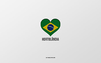 I Love Hortolandia, Brazilian cities, Day of Hortolandia, gray background, Hortolandia, Brazil, Brazilian flag heart, favorite cities, Love Hortolandia HD wallpaper