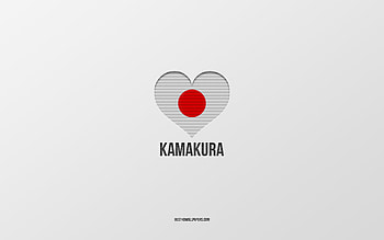 I Love Kamakura, Japanese cities, Day of Kamakura, gray background, Kamakura, Japan, Japanese flag heart, favorite cities, Love Kamakura HD wallpaper