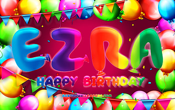 Happy Birtay Ezra, , colorful balloon frame, Ezra name, purple background, Ezra Happy Birtay, Ezra Birtay, popular american female names, Birtay concept, Ezra HD wallpaper