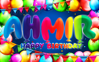 Happy Birtay Ahmir, , colorful balloon frame, Ahmir name, blue background, Ahmir Happy Birtay, Ahmir Birtay, popular american male names, Birtay concept, Ahmir HD wallpaper