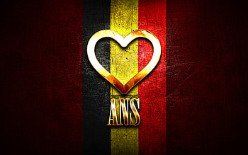 I Love Ans, belgian cities, golden inscription, Day of Ans, Belgium, golden heart, Ans with flag, Ans, Cities of Belgium, favorite cities, Love Ans HD wallpaper