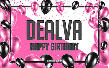Happy Birtay Dealva, Birtay Balloons Background, Dealva, with names, Dealva Happy Birtay, Pink Balloons Birtay Background, greeting card, Dealva Birtay HD wallpaper