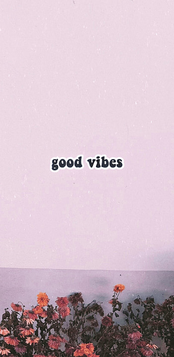 Good vibes, aesthetic, trending, new, Goodvibes, saying, , quotes HD phone wallpaper