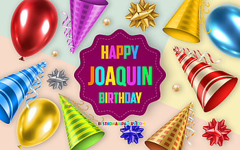 Happy Birtay Joaquin, , Birtay Balloon Background, Joaquin, creative art, Happy Joaquin birtay, silk bows, Joaquin Birtay, Birtay Party Background HD wallpaper