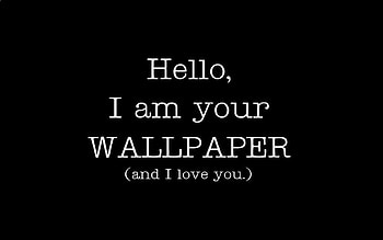 Hello I am ur (And I Love You), , ilu, black, 3d HD wallpaper