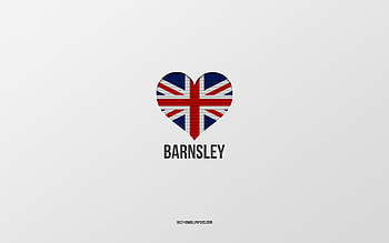 I Love Barnsley, British cities, Day of Barnsley, gray background, United Kingdom, Barnsley, British flag heart, favorite cities, Love Barnsley HD wallpaper