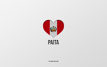 I Love Paita, Peruvian cities, Day of Paita, gray background, Peru, Paita, Peruvian flag heart, favorite cities, Love Paita HD wallpaper