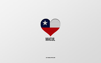 I Love Macul, Chilean cities, Day of Macul, gray background, Macul, Chile, Chilean flag heart, favorite cities, Love Macul HD wallpaper