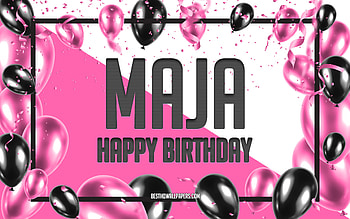 Happy Birtay Maja, Birtay Balloons Background, Maja, with names, Maja Happy Birtay, Pink Balloons Birtay Background, greeting card, Maja Birtay HD wallpaper