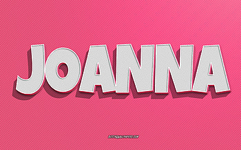 Joanna, pink lines background, with names, Joanna name, female names, Joanna greeting card, line art, with Joanna name HD wallpaper