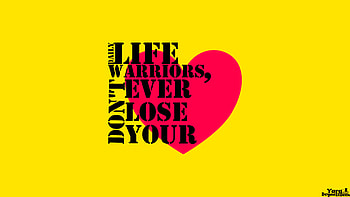 Daily Life Warriors, Don't Ever Lose Your Heart, red, yellow, quote, positive, typography HD wallpaper