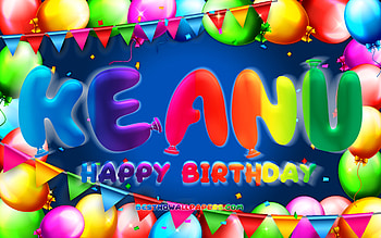 Happy Birtay Keanu, , colorful balloon frame, Keanu name, blue background, Keanu Happy Birtay, Keanu Birtay, popular american male names, Birtay concept, Keanu HD wallpaper