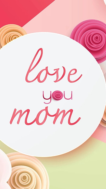 I Love You Mom, Love, Mom HD phone wallpaper