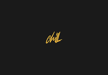 Chill, typography HD wallpaper