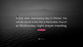 H. L. Mencken Quote: “A dull, dark, depressing day in Winter: the HD wallpaper