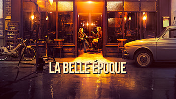 La Belle Epoque, Streaming delight, Movie masterpiece, Romantic nostalgia HD wallpaper