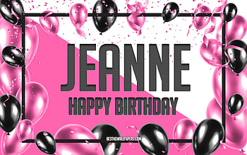Happy Birtay Jeanne, Birtay Balloons Background, Jeanne, with names, Jeanne Happy Birtay, Pink Balloons Birtay Background, greeting card, Jeanne Birtay HD wallpaper