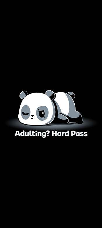 Hard Pass, Adulting, panda HD phone wallpaper