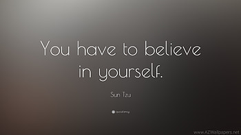 ... sun tzu quote you have to believe in yourself 13 ... HD wallpaper