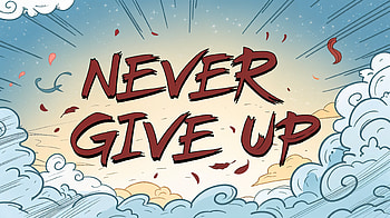 Never Give Up — Motivational, motivational quote, Comic HD wallpaper