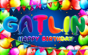 Happy Birtay Gatlin, , colorful balloon frame, Gatlin name, blue background, Gatlin Happy Birtay, Gatlin Birtay, popular american male names, Birtay concept, Gatlin HD wallpaper