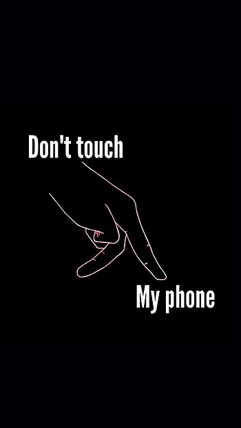 Dont Touch My Fingers, dont touch my , fingers HD phone wallpaper