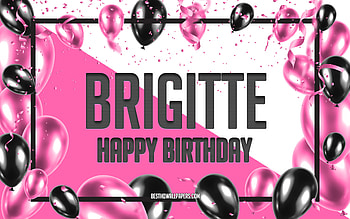Happy Birtay Brigitte, Birtay Balloons Background, Brigitte, with names, Brigitte Happy Birtay, Pink Balloons Birtay Background, greeting card, Brigitte Birtay HD wallpaper