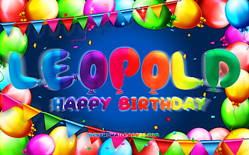 Happy Birtay Leopold, , colorful balloon frame, Leopold name, blue background, Leopold Happy Birtay, Leopold Birtay, popular german male names, Birtay concept, Leopold HD wallpaper