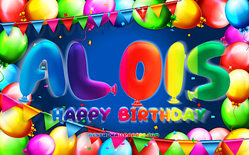 Happy Birtay Alois, , colorful balloon frame, Alois name, blue background, Alois Happy Birtay, Alois Birtay, popular german male names, Birtay concept, Alois HD wallpaper