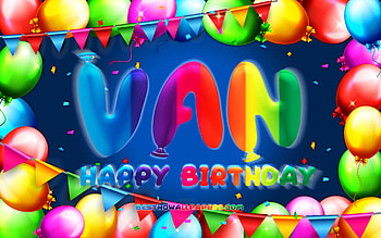 Happy Birtay Van, , colorful balloon frame, Van name, blue background, Van Happy Birtay, Van Birtay, popular american male names, Birtay concept, Van HD wallpaper