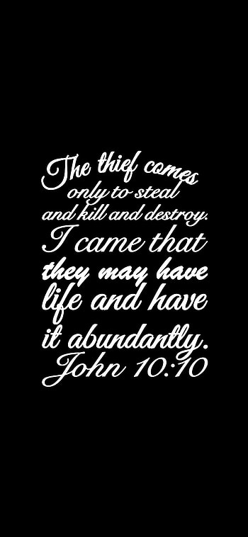 John 10:10, Jesus, steal, thief, Christian, destroy, abundally, kill, life HD phone wallpaper
