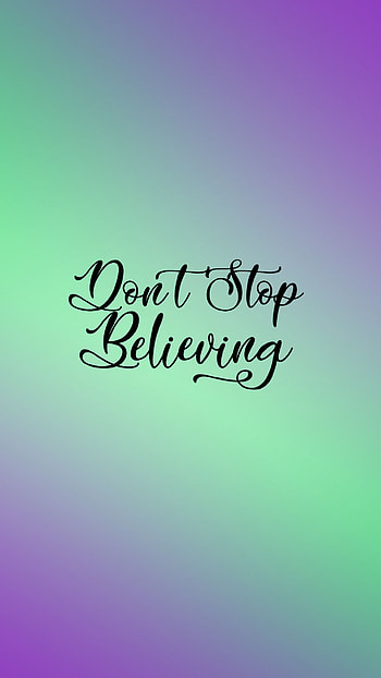 Don't Stop Believing, Misc, motivational HD phone wallpaper