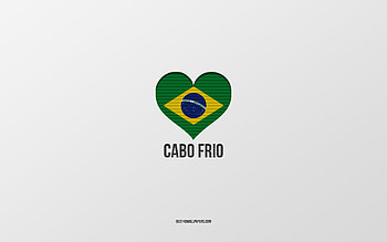 I Love Cabo Frio, Brazilian cities, Day of Cabo Frio, gray background, Cabo Frio, Brazil, Brazilian flag heart, favorite cities, Love Cabo Frio HD wallpaper