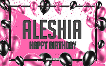 Happy Birtay Aleshia, Birtay Balloons Background, Aleshia, with names, Aleshia Happy Birtay, Pink Balloons Birtay Background, greeting card, Aleshia Birtay HD wallpaper
