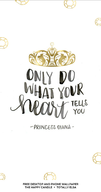 A and with a quote from Princess Diana / Created by The HD phone wallpaper