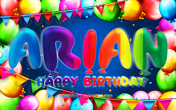 Happy Birtay Arian, , colorful balloon frame, Arian name, blue background, Arian Happy Birtay, Arian Birtay, popular american male names, Birtay concept, Arian HD wallpaper