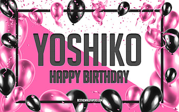 Happy Birtay Yoshiko, Birtay Balloons Background, Yoshiko, with names, Yoshiko Happy Birtay, Pink Balloons Birtay Background, greeting card, Yoshiko Birtay HD wallpaper